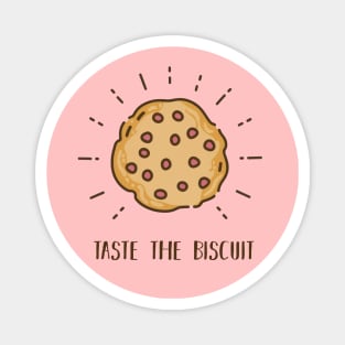 taste the biscuit funny meme Magnet